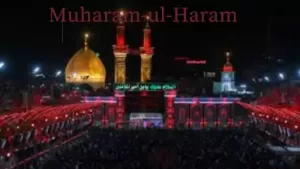Muharram-ul-Haram | Islamic Months 
