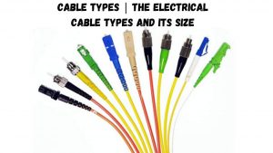 Cable Types The Electrical Cable Types and its size