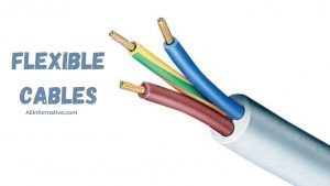 Flexible Cables