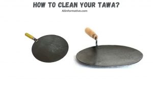 How to Clean Your Tawa